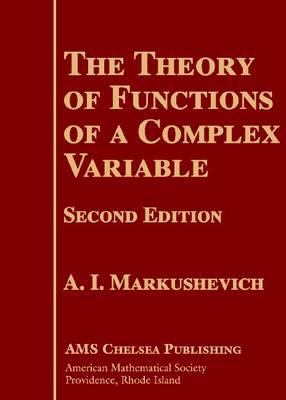 Theory of Functions of a Complex Variable book by A. I. Markushevich ...