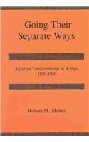 Going Their Separate Ways : Agrarian Transformation in Kenya, 1930-1950
