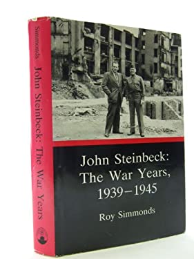 John Steinbeck : The War Years, 1939-1945