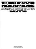 The Book of Graphic Problem Solving : How to Get Visual Ideas When You ...