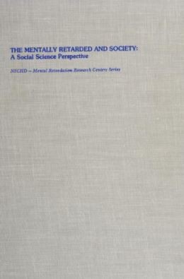 The Mentally Retarded and Society used book by Michael J. Begab