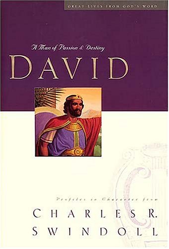 David : A Man of Passion and Destiny used book by Charles R. Swindoll: 9780849913822