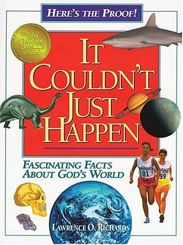 It Couldn't Just Happen : Fascinating Facts about God's World