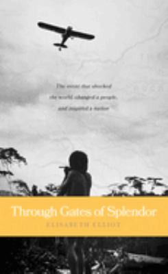 Through Gates of Splendor