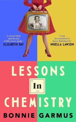 Lessons in Chemistry : A Novel