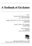 A Textbook of Occlusion book by Norman Mohl, John Rugh, George A. Zarb: 9780867151671
