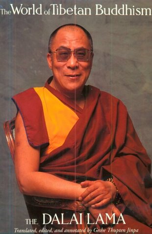 The World of Tibetan Buddhism : An Overview of Its Philosophy and ...