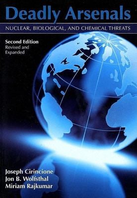Deadly Arsenals : Nuclear, Biological, and Chemical Threats