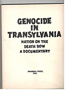 Genocide in Transylvania : Nation on the Death Row
