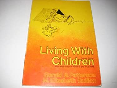 Living with Children : New Methods for Parents and Teachers
