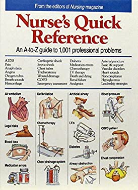 Nurses Quick Reference : An A to Z Guide to 1001 Professional Problems ...