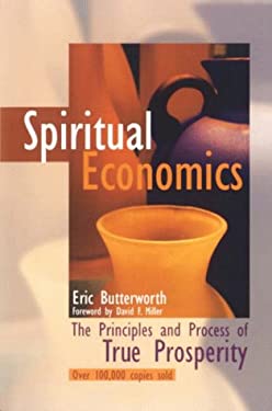 Spiritual Economics : The Principles and Process of True Prosperity
