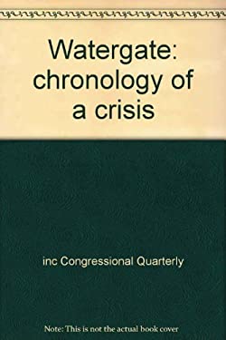 Watergate : Chronology of a Crisis