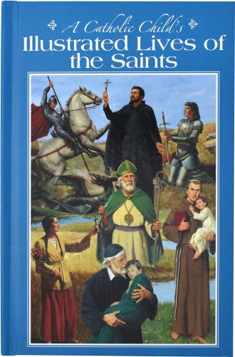 A Catholic Child's Illustrated Lives of the Saints used book by Company ...