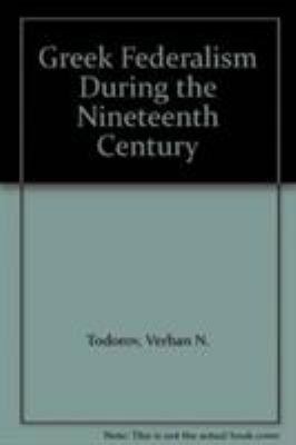 Greek Federalism During the Nineteenth Century: Ideas and Projects