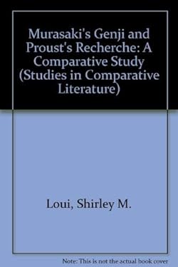Murasaki's Genji and Proust's Recherche : A Comparative Study book by ...