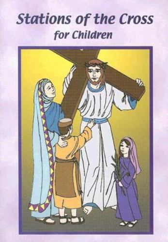 Stations of the Cross for Children: Children and Their Families with ...