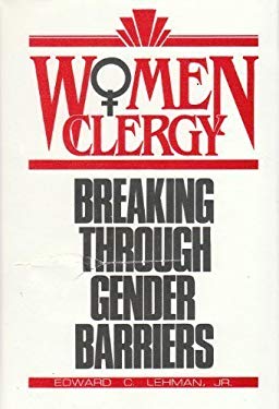 Women Clergy : Breaking through Gender Barriers