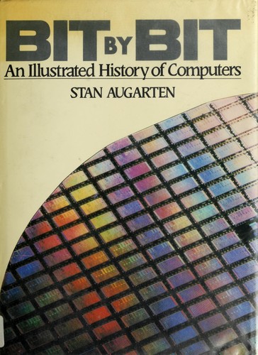 Bit by Bit : An Illustrated History of Computers. used book by Stan ...