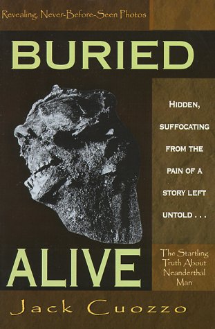 Buried Alive : The Startling, Untold Story about Neanderthal Man used