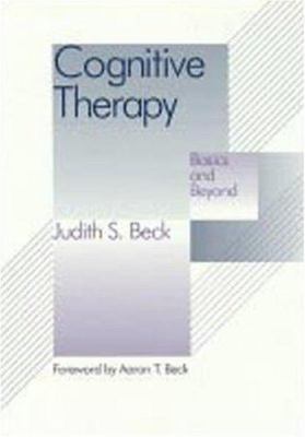 Cognitive Therapy : Basics and Beyond used book by Judith S. Beck ...