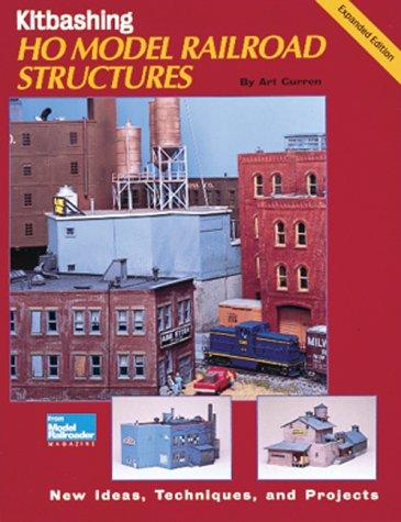 Kitbashing HO Model Railroad Structures used book by Art Curren ...