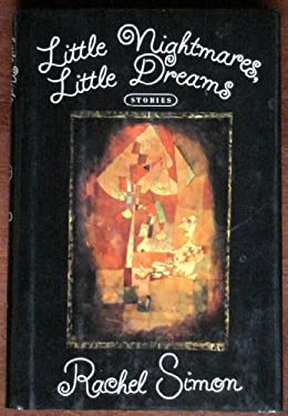 Little Nightmares, Little Dreams used book by Rachel Simon: 9780899199528