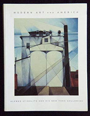 Modern Art in America : Alfred Stieglitz and His New York Galleries