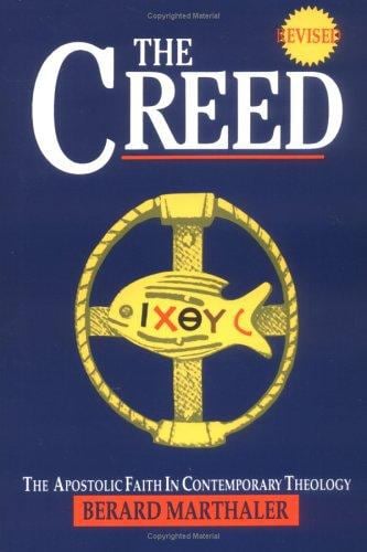 The Creed : The Apostolic Faith in Contemporary Theology