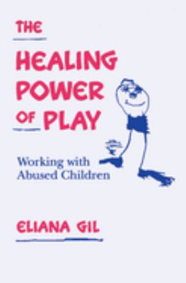 The Healing Power of Play : Working with Abused Children book by Eliana ...