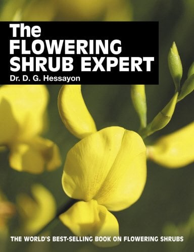 The Flowering Shrub Expert : The World's Best-Selling Book on Flowering Shrubs