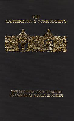 The Letters and Charters of Cardinal Guala Bicchieri, Papal Legate in England, 1216-1218
