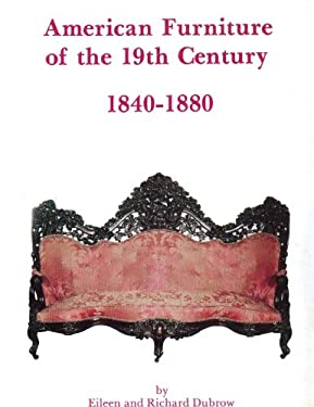 American Furniture of the 19th Century, 1840-1880
