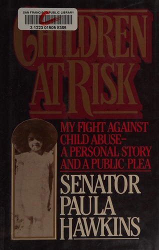 Children at Risk : My Fight Against Child Abuse-A Personal Story and a ...