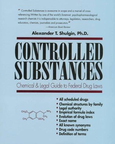 Controlled Substances : Chemical and Legal Guide to Federal Drug Laws