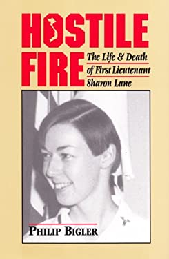Hostile Fire : The Life and Death of First Lieutenant Sharon Lane book ...