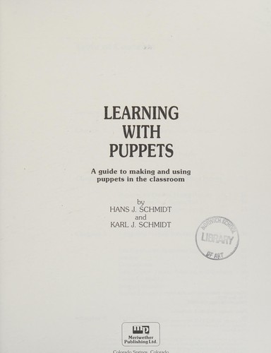 Puppet Making Book Learning with Puppets : A Guide to Making and Using Puppets in the ...