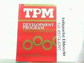 TPM Development Program : Implementing Total Productive Maintenance ...