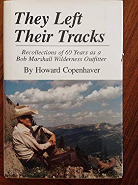 They Left Their Tracks : Recollections of 60 Years As a Bob Marshall