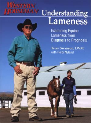 Understanding Lameness : Examining Equine Lameness from Diagnosis to Prognosis