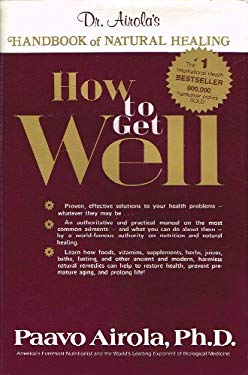 How to Get Well: Dr. Airola's 【英語版】 How to Get Well: Dr. Airola's 【英語版】 Amazon.com: How to