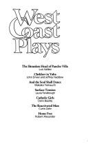 West Coast Plays : A Collection of Eight Complete Scripts of New Plays
