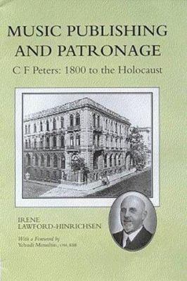 Music Publishing and Patronage: C.F.Peters - 1800 to the Holocaust