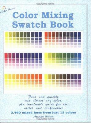 Color Mixing Swatch Book : Pocket Edition book by Michael Wilcox ...