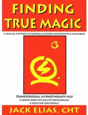 Finding True Magic: Transpersonal Hypnotherapy/NLP used book by Jack ...