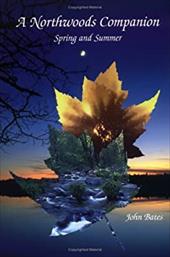 Northwoods Companion - Bates, John / Lehman, April