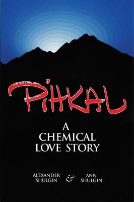 Pihkal : A Chemical Love Story