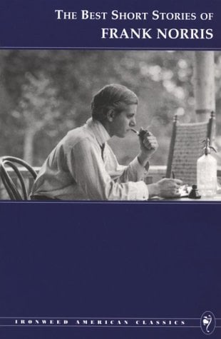 The Best Short Stories of Frank Norris