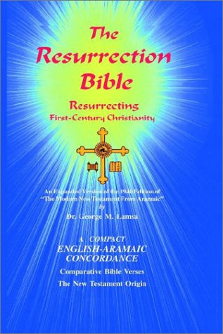 The Resurrection Bible : An Expanded Version of the Modern New ...
