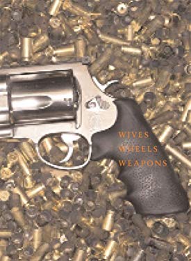 Bright, Shiny Morning; Wives, Wheels, Weapons